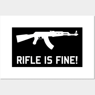 Rifle is Fine! - AK47 Posters and Art